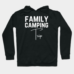 Camping Family Vacation Hoodie